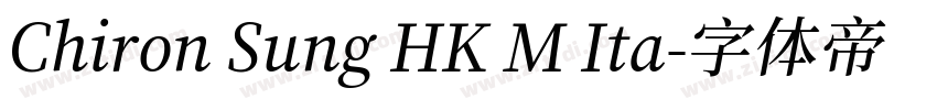 Chiron Sung HK M Ita字体转换